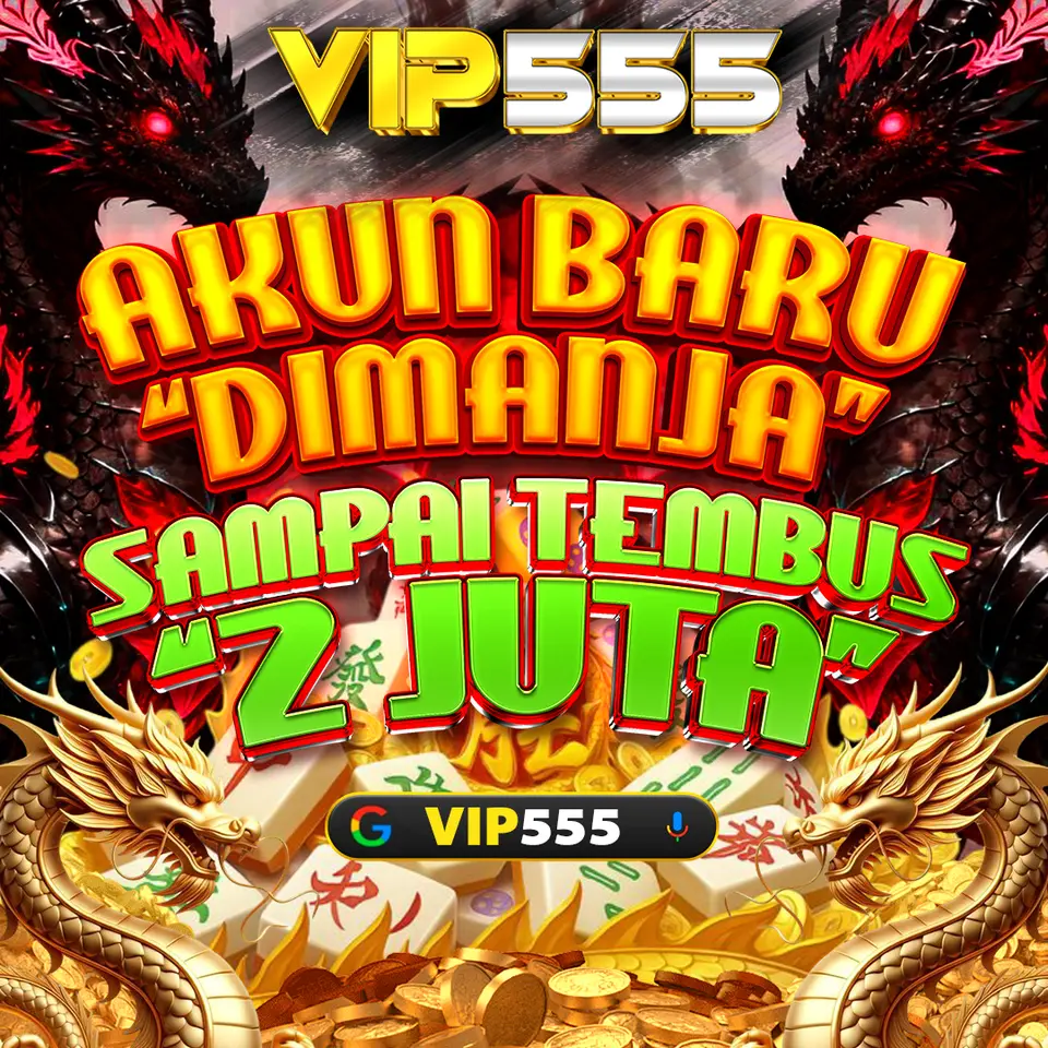 VIP555 APK Resmi Unduh Indonesia